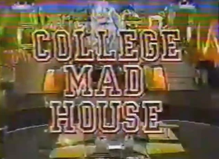 College Mad House